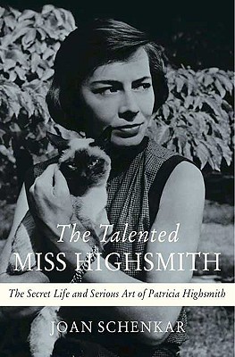 'The Talented Miss Highsmith' by Joan Schenkar
