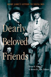 ‘Dearly Beloved Friends: Henry James’s Letters to Younger Men’ Edited by Susan E. Gunter and Steven H. Jobe image