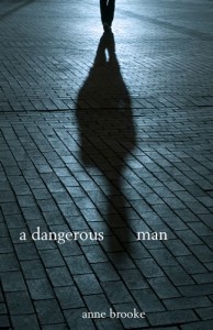 A Dangerous Man by Anne Brooke