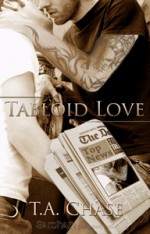 A Tabloid Love by T. A. Chase