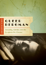 ‘Queer Bergman: Sexuality, Gender, and the European Art Cinema’ by Daniel Humphrey image