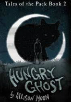 ‘Hungry Ghost: Tales of the Pack Book 2’  by Allison Moon image