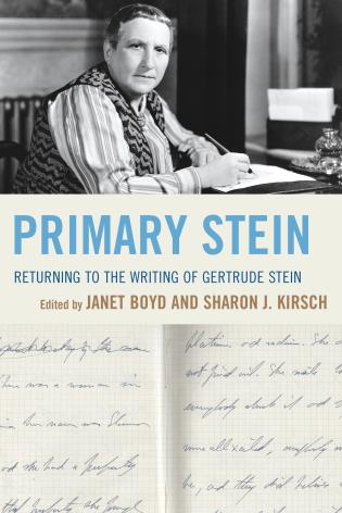 ‘Primary Stein: Returning to the Writing of Gertrude Stein’ Edited by Janet Boyd and Sharon J. Kirsch image