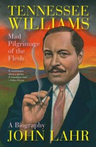 ‘Tennessee Williams: Mad Pilgrimage of the Flesh’  by  John Lahr image