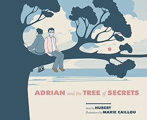 ‘Adrian and the Tree of Secrets’ by Hubert and Illustrated Marie Caillou image