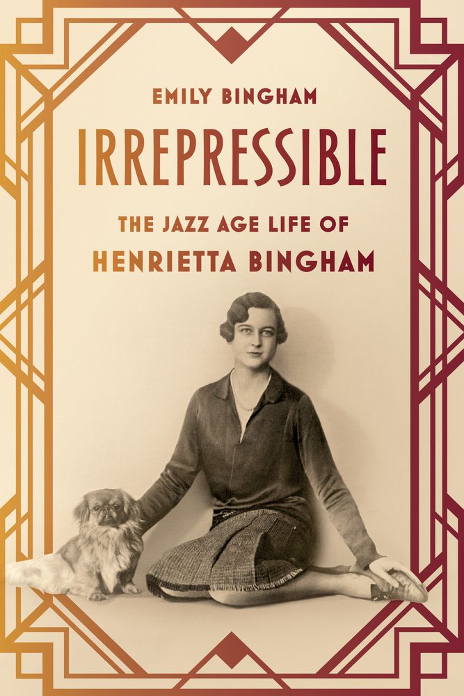 ‘Irrepressible: The Jazz Age Life of Henrietta Bingham’ by Emily Bingham image