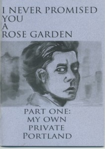 ‘I Never Promised You a Rose Garden, Part One: My Own Private Portland’ by Annie Murphy image