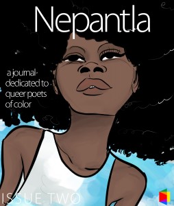 Read Now! The Second Issue of ‘Nepantla: A Journal Dedicated to Queer Poets of Color’ image