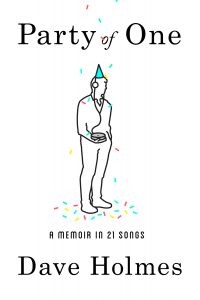 ‘Party of One: A Memoir in 21 Songs’ by Dave Holmes image