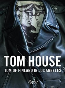 ‘Tom House: Tom of Finland in Los Angeles’ Edited by Michael Reynolds image