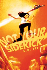 ‘Not Your Sidekick’ by C. B. Lee image