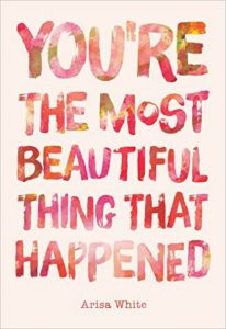 ‘You’re The Most Beautiful Thing That Happened’ by Arisa White image