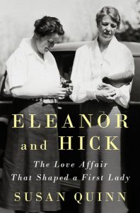 ‘Eleanor and Hick: The Love Affair That Shaped a First Lady’ by Susan Quinn image