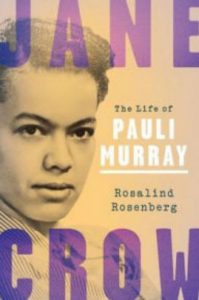 ‘Jane Crow: The Life of Pauli Murray’ by Rosalind Rosenberg image