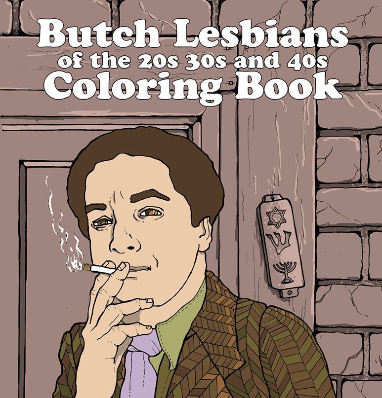 ‘The Butch Lesbians of the 20s, 30’s, and 40s Coloring Book’ Edited by Avery Cassell and Jon Macy image