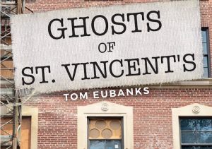 ‘Ghosts of St. Vincent’s’  by Tom Eubanks image