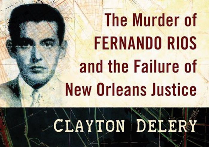 ‘Out for Queer Blood: The Murder of Fernando Rios and the Failure of New Orleans Justice’ by Clayton Delery image