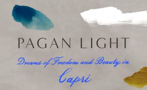 ‘Pagan Light: Dreams of Freedom and Beauty in Capri’ by Jamie James image