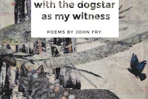 ‘with the dogstar as my witness’ by John Fry image