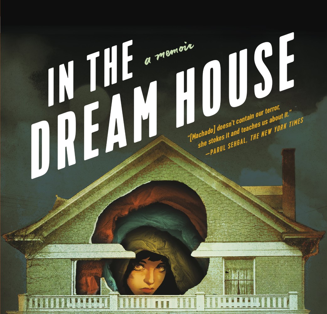 In the Dream House by Carmen Maria Machado -- Lambda Literary