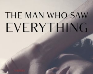 The Man Who Saw Everything by Deborah Levy image