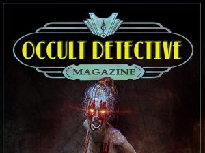 Occult Detective Magazine is Seeking Occult Detective Themed Stories image
