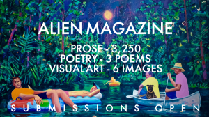 Alien Magazine is Seeking Fiction, Nonfiction, Poetry, and Visual Art image