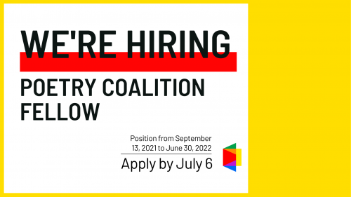 Black text on white background "We're Hiring: Poetry Coalition Fellow. Position from September 13, 2021 to June 30, 2022"