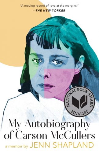 cover of Jenn Shapland's "My Autobiography of Carson McCullers"
