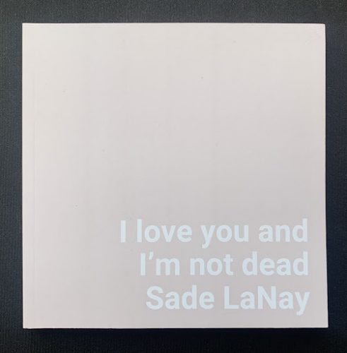 cover of Sade LaNay's "I Love You and I'm Not Dead"