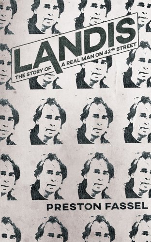 Cover of Landis: The Story of a Real Man on 42nd Street by Preston Fassel. The image is of a black and white repeating pattern of a man's portrait on a white background.