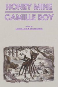 Honey Mine and the New Narrative Form: An Interview with Camille Roy image