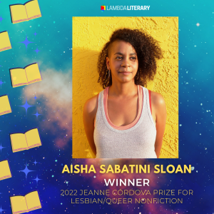 Aisha Sabatini Sloan Wins 2022 Jeanne Córdova Prize for Lesbian/Queer Nonfiction image