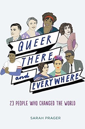 illustrations of 8 different people with a banner of handwritten text title in blue reading queer there and everywhere, with subtitle 23 people who changed the world with white-light gray background
